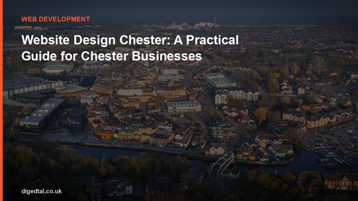 Website Design Chester: A Practical Guide for Chester Businesses
